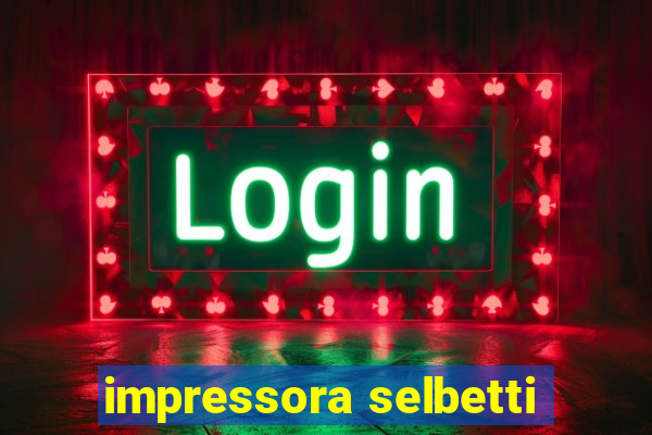 impressora selbetti